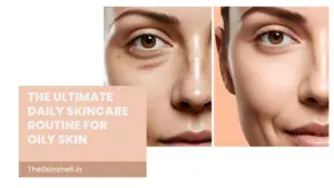 Products used in daily oily skin care routine